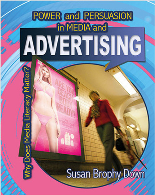 Power and Persuasion in Media and Advertising - 9780778745488 by Susan Brophy Down, 9780778745488