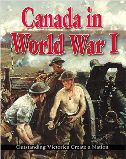 Canada in World War I: Outstanding Victories Create a Nation - 9780778703921 by Gordon Clarke, 9780778703921