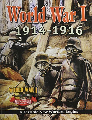 World War I: 1914-1916 - A Terrible New Warfare Begins - 9780778703907 by Jane Gould