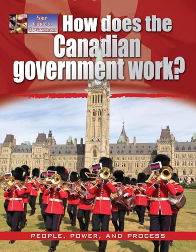 How does the Canadian government work? by Ellen Rodger, 9780778709039