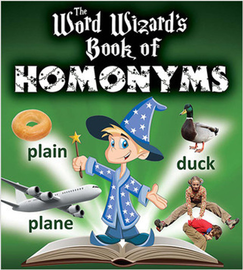 The Word Wizard's Book of Homonyms by Robin Johnson, 9780778719243