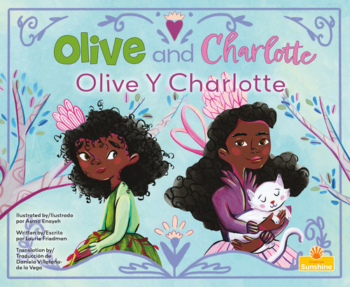 Olive y Charlotte (Olive and Charlotte) Bilingual Eng/Spa - 9781039818163 by Laurie Friedman, Asma Enayeh, Pablo de la Vega, 9781039818163