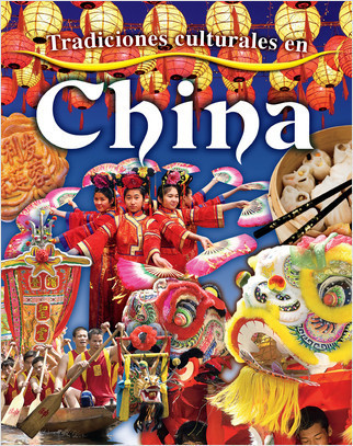 Tradiciones culturales en China (Cultural Traditions in China) by Lynn Peppas, Pablo de la Vega, 9781039644199