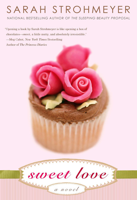 Sweet Love by Sarah Strohmeyer, 9780451226907