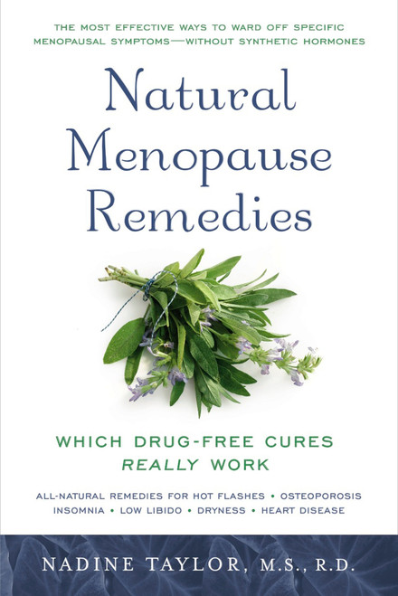Natural Menopause Remedies (Which Drug-Free Cures Really Work) by Nadine Taylor, 9780451228161