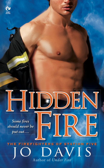 Hidden Fire (The Firefighters of Station Five) by Jo Davis, 9780451228659
