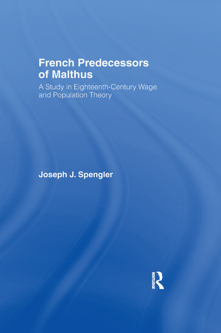 French Predecessors of Malthus by Joseph J. Spengler, 9781138974661