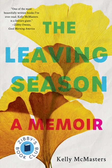 The Leaving Season (A Memoir) by Kelly McMasters, 9781324076056