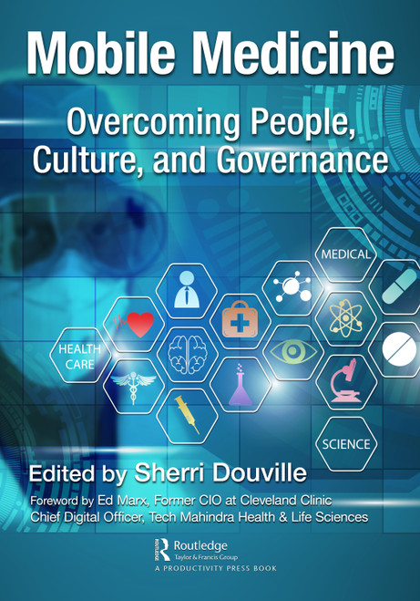 Mobile Medicine (Overcoming People, Culture, and Governance) by Sherri Douville, 9780367651503