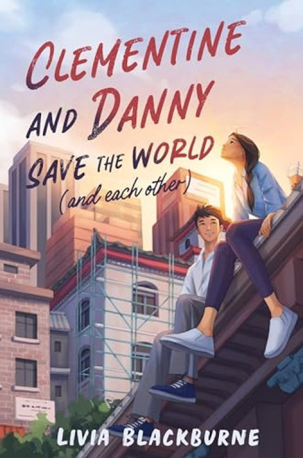 Clementine and Danny Save the World (and Each Other) - 9780063229884 by Livia Blackburne