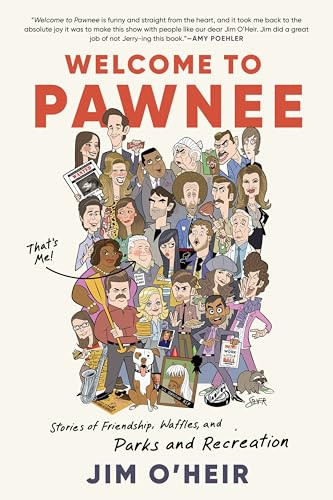 Welcome to Pawnee (Stories of Friendship, Waffles, and Parks and Recreation) by Jim O'Heir, 9780063293502