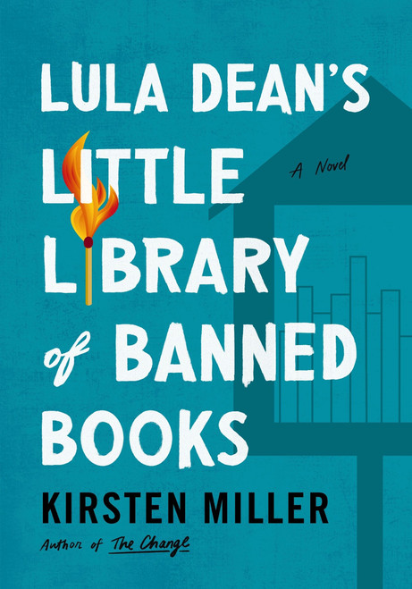 Lula Dean's Little Library of Banned Books (A Novel) by Kirsten Miller, 9780063348691