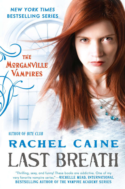 Last Breath (The Morganville Vampires) by Rachel Caine, 9780451235800
