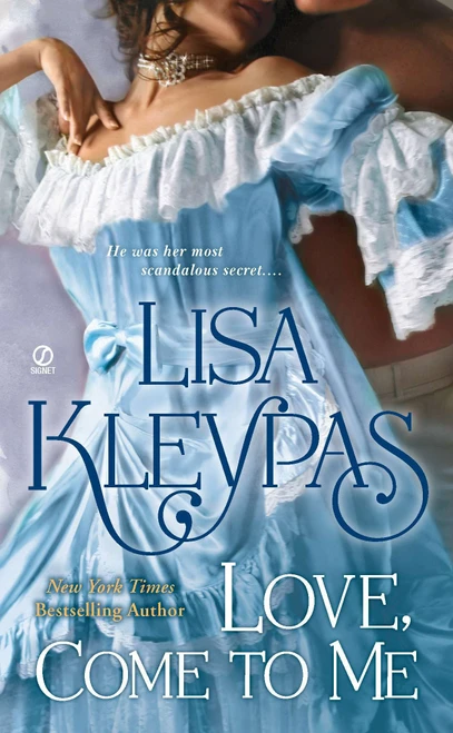 Love, Come to Me by Lisa Kleypas, 9780451236333
