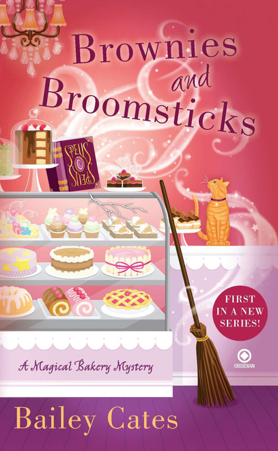 Brownies and Broomsticks (A Magical Bakery Mystery) by Bailey Cates, 9780451236630