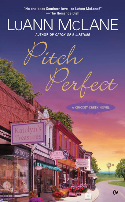 Pitch Perfect (A Cricket Creek Novel) by LuAnn McLane, 9780451237804