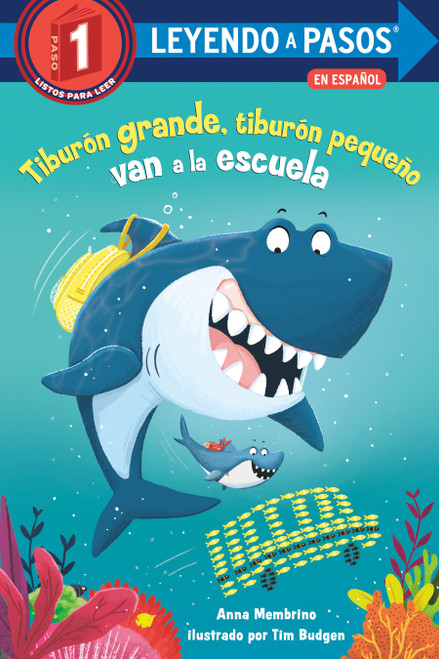 Tiburón grande, tiburón pequeño van a la escuela (Big Shark, Little Shark Go to School Spanish Edition) by Anna Membrino, Maria Correa, 9780593711729