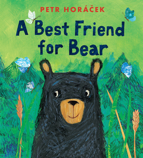 A Best Friend for Bear by Petr Horacek, Petr Horacek, 9781536233995