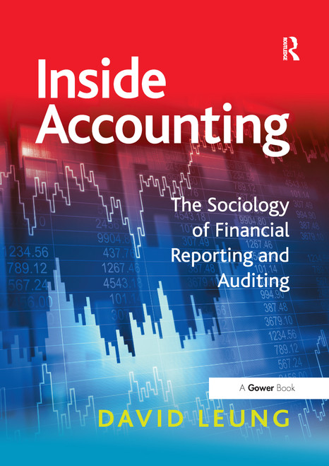 Inside Accounting (The Sociology of Financial Reporting and Auditing) - 9781138251175 by David Leung, 9781138251175