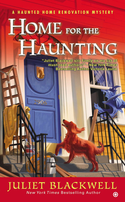 Home for the Haunting (A Haunted Home Renovation Mystery) by Juliet Blackwell, 9780451240705