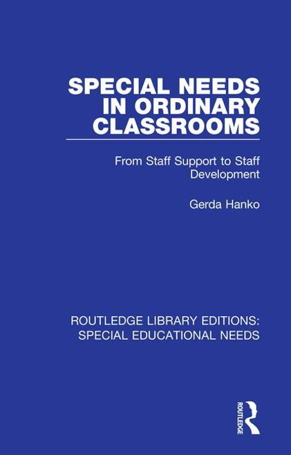 Special Needs in Ordinary Classrooms (From Staff Support to Staff Development) - 9781138595897 by Gerda Hanko, 9781138595897