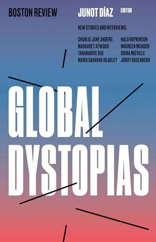 Global Dystopias by Junot Diaz, 9781946511041