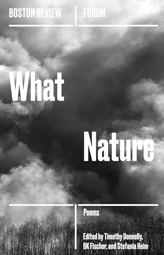 What Nature by Timothy Donnelly, Barbara Fischer, Stefania Heim, 9781946511058