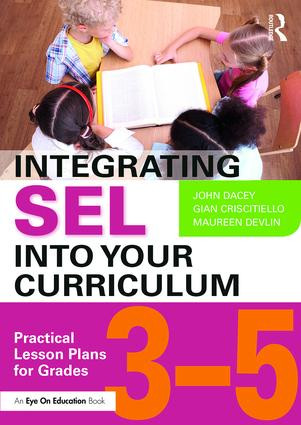 Integrating SEL into Your Curriculum (Practical Lesson Plans for Grades 3-5) - 9781138632066 by John Dacey, Gian Criscitiello, Maureen Devlin, 9781138632066