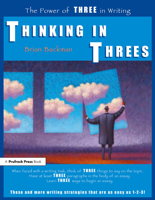 Thinking in Threes (The Power of Three in Writing) by Brian Backman, 9781877673672