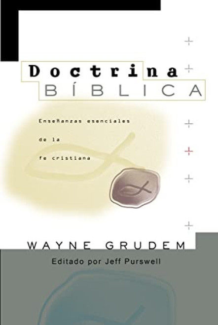 Doctrina Bíblica (Enseñanzas esenciales de la fe cristiana) (Spanish Edition) - 9780829769715 by Wayne A. Grudem