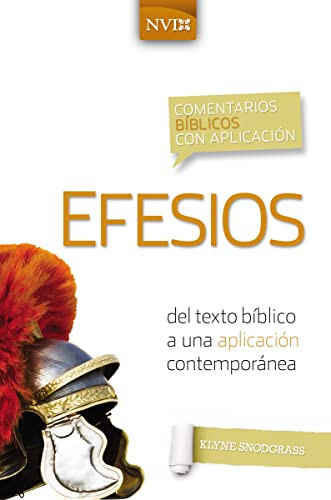 Comentario bíblico con aplicación NVI Efesios (Del texto bíblico a una aplicación contemporánea) (Spanish Edition) by Klyne Snodgrass, 9780829771107
