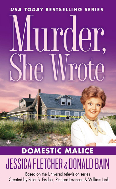 Murder, She Wrote: Domestic Malice by Jessica Fletcher, Donald Bain, 9780451414816