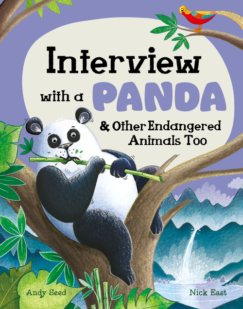 Interview with a Panda (And Other Endangered Animals Too) by Andy Seed, Nick East, 9781804535080