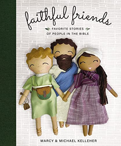 Faithful Friends (Favorite Stories of People in the Bible) by Marcy Kelleher, Michael Kelleher, 9780310143550