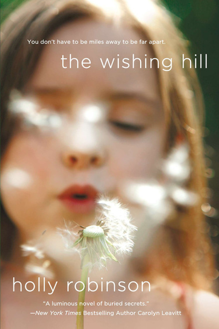The Wishing Hill (A Novel) by Holly Robinson, 9780451415943