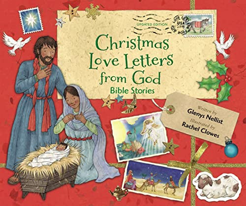 Christmas Love Letters from God, Updated Edition (Bible Stories) by Glenys Nellist, Rachel Clowes, 9780310154785