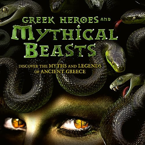 Greek Heroes & Mythical Beasts (Discover the Myths and Legends of Ancient Greece) by Stella Caldwell, 9781839352645