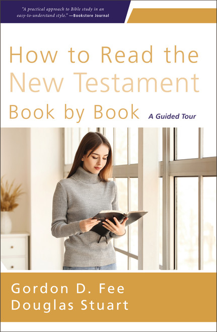 How to Read the New Testament Book by Book (A Guided Tour) by Gordon D. Fee, Douglas Stuart, 9780310155911