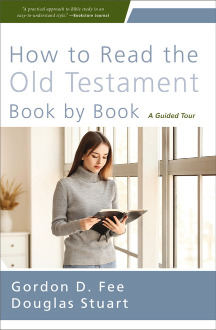 How to Read the Old Testament Book by Book (A Guided Tour) by Gordon D. Fee, Douglas Stuart, 9780310156017