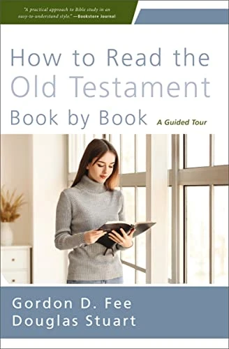 How to Read the Old Testament Book by Book (A Guided Tour) by Gordon D. Fee, Douglas Stuart, 9780310156017