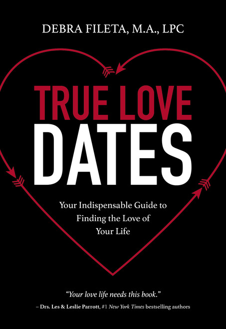 True Love Dates (Your Indispensable Guide to Finding the Love of Your Life) - 9780310352051 by Debra K. Fileta, 9780310352051