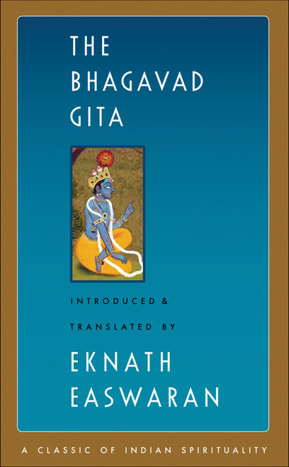 The Bhagavad Gita by Eknath Easwaran, 9781586380199