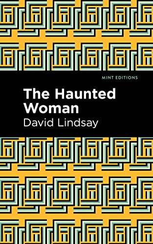 The Haunted Woman by David Lindsay, Mint Editions, 9781513132983