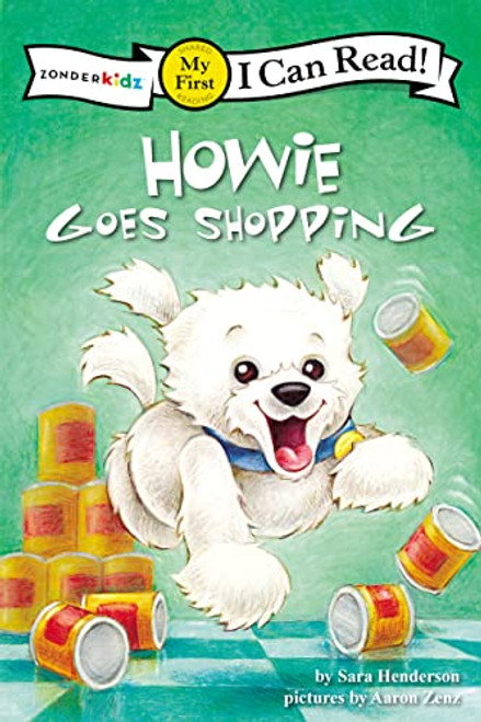 Howie Goes Shopping (My First) by Sara Henderson, Aaron Zenz, 9780310716068