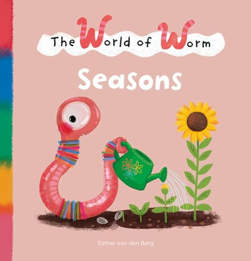 The World of Worm. Seasons by Esther van den Berg, Esther van den Berg, 9798890630124
