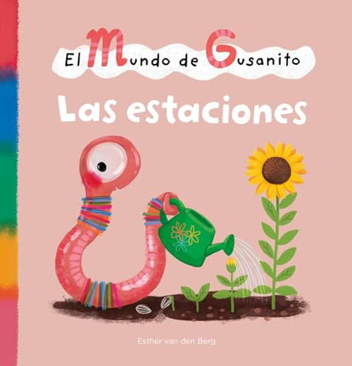 El mundo de Gusanito. Las estaciones (Spanish Edition) by Esther van den Berg, Esther van den Berg, 9798890630131
