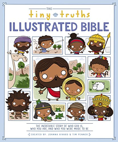 The Tiny Truths Illustrated Bible by Joanna Rivard, Tim Penner, 9780310764311