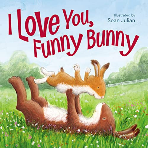 I Love You, Funny Bunny - 9780310765431 by Sean Julian, Zondervan, 9780310765431