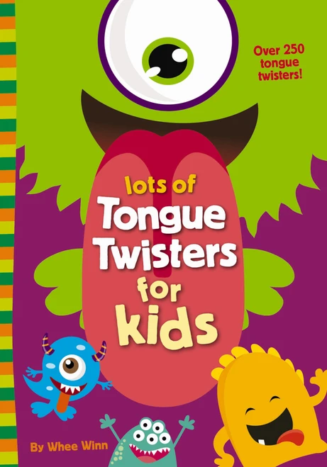 Lots of Tongue Twisters for Kids (A Funny, Laugh Out Loud Busy Book for Children with Over 250 Tongue Twisters) by Whee Winn, 9780310767084