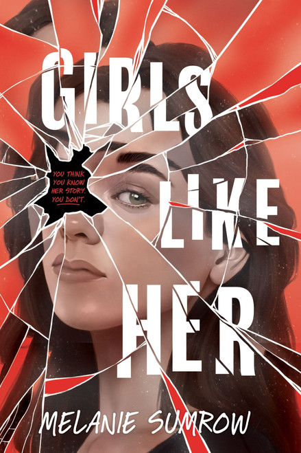 Girls Like Her by Melanie Sumrow, 9780063343283